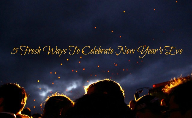 5-new-ways-to-celebrate-new-years-eve1